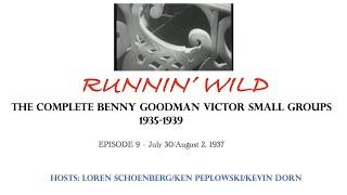 RUNNIN WILD - The Complete Benny Goodman Victor Small Group Recordings 1935-39 Episode 9