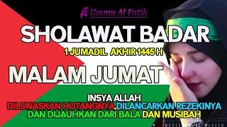 SHOLAWAT BADAR  - Mustajab Mendatangkan Rezeki Bertubi Tubi Insya ALlah -MALAM JUMAT 1 J.AKHIR