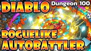 Diablo But Its a Roguelike Autobattler And Its AWESOME  Dungeon 100