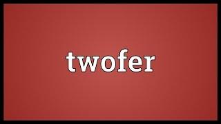 Twofer Meaning