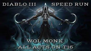 Diablo 3 SPEED RUN ALL ACTS TORMENT 16 WOL Monk