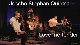 Joscho Stephans Fab Five - Love me tender