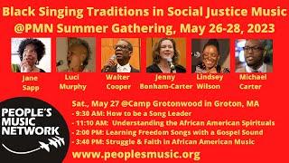 PREVIEW African American Singing Traditions Track @PMN Summer Gathering Groton MA May 27 2023