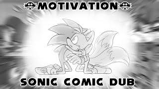 Motivation  Sonic Comic Dub