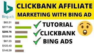 Clickbank Affiliate Marketing with Microsoft Bing Ads Full Tutorial - $100Day 2022