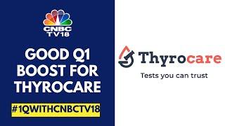 Thyrocare Q1FY25 Revenue & Margin Are At Multi-Quarter High  CNBC TV18