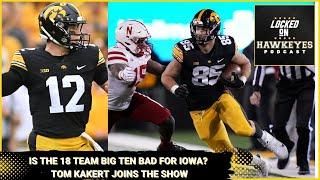 Iowa Football Is the new look Big Ten good for the Hawkeyes? Tom Kakert joins the show