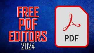 Top 5 Best FREE PDF Editors Adobe Acrobat Alternatives 2024