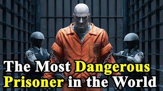 Top 10 Most Dangerous Prisoners in the World