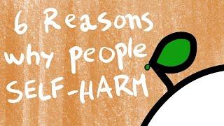 6 Reasons Why People Self Harm understand and how you can help