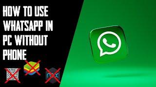 How to use Whatsapp in pc without mobile phone  Whatsapp 2022  Whatsapp Web  Without Emulator