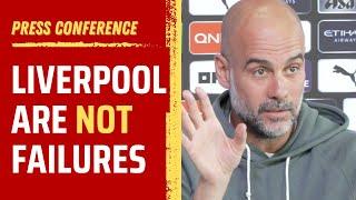 Pep Guardiola insists Liverpool are NOT failures