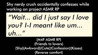 Shy nerdy crush accidentally confesses while working on project M4F ASMR RPFriends to lovers