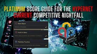 Platinum Score Guide For The HyperNet Current Competitive Nightfall  Guardian Games 2024 Guide