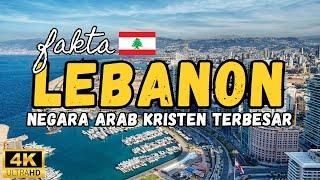 Lebanon Negara Arab Kristen Terbesar Dunia.... Begini Kondisi & Keadaannya...