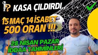 KASA ÇILDIRDI - 28 Nisan Pazar İddaa Tahminleri