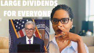 LARGE DIVIDENDS FOR EVERYONE  FEDERAL RESERVE SEND MESSAGE TO AMERICANS