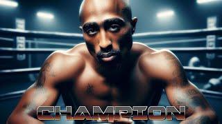 2Pac - Champion 2024