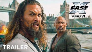 FAST X Part 2  First Trailer  Vin Diesel  Dwayne Johnson Jason Momoa Gal Gadot J Statham