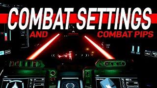 COMBAT & PIP SETTINGS YOU NEED TO KNOW starcitizen 3.23