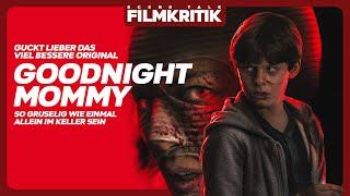 GOODNIGHT MOMMY  KritikReview  Hat dieses Remake wirklich jemand gebraucht?