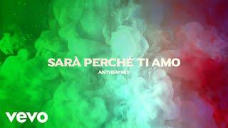 Sarà perché ti amo Anthem Mix - Official Lyric-Video