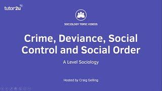 Crime Deviance Social Control and Social Order  A Level Sociology