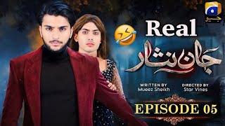 Real Jaan Nisar  Episode 05  Funny Video  Jaan Nisar Ost  Comedy  Jaan Nisar Episode 5