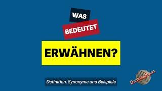 Was bedeutet erwähnen?  Definition Synonyme und Beispiele