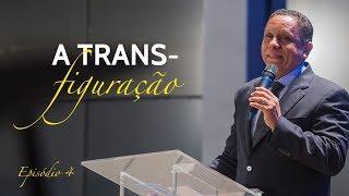 A transfiguração - Pr. Luis Gonçalves - 06.06.18