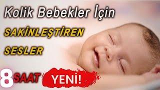 8 Saat Kolik Bebekler İçin Hızlı Rahatlama Kesintisiz Sesler Reklamsız