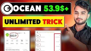 53$+ Open Ocean App Unlimated Trick  {1.7$ Instant Withdrawal }  New Crypto Airdrop 2024