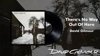 David Gilmour - Theres No Way Out Of Here Official Audio