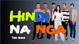 Hindi Na Nga - This Band LYRICS