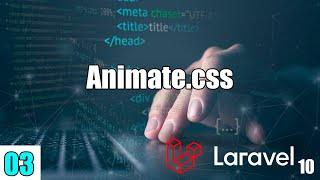 03 Como instalar Animate.css en el curso con LARAVEL PHP y MySql FullStack