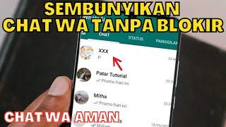 CARA MENYEMBUNYIKAN CHAT WA TANPA DI BLOKIR  CHAT RAHASIA JADI AMAN