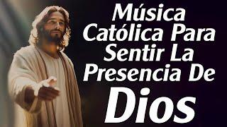 Alabanzas Catolicas que Tranquilizan y Quitan Toda Preocupacion  Mejores Música Católica 2024