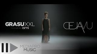 Grasu XXL feat. AMI - Deja Vu Official Video HD