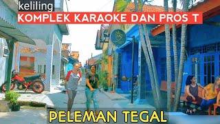 keliling Komplek hiburan karaoke dan pros T peleman Tegal.