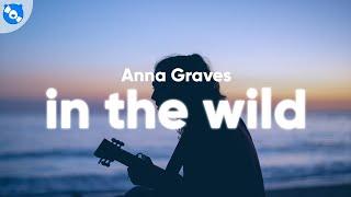Anna Graves - In the Wild Lyrics
