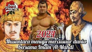 2024 Nusantara menuju mercusuar dunia bersama Imam Al Mahdi