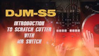 DJM-S5 Tutorial – Scratch Cutter