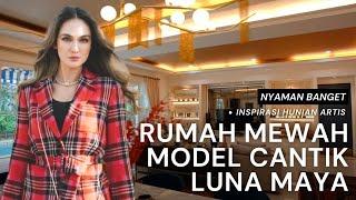 RUMAH Modern ala Model Cantik Luna Maya  Cozy banget lhoo