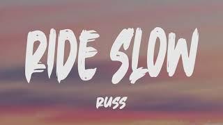 Russ - Ride Slow Lyrics