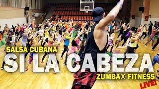 Si Tu Cabeza - Salsa Cubana - Charanga Habanera  Zumba Fitness Choreo LIVE