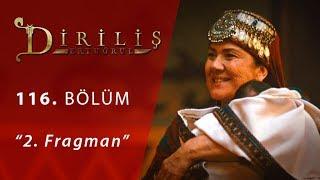 Diriliş Ertuğrul 116. Bölüm 2.Fragman