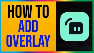 Streamlabs OBS - How to Add Overlay 2024 Quick & Easy