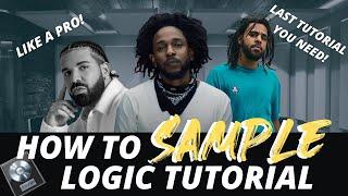 HOW TO SAMPLE IN LOGIC PRO X TAKE SAMPLING TO THE NEXT LEVEL  Logic Pro X Sampling Tutorial