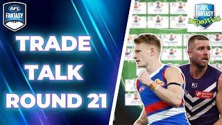 Round 21 Trade Talk  AFL Fantasy 2024