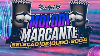 ️MELODY MARCANTE SELEÇÃO DE OURO 2004#melody #marcantes